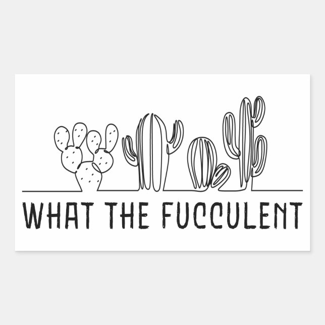 What The Fucculent Cactus Succulent Line Art Meme Rectangular Sticker (Front)