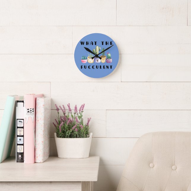 What The Fucculent Round Clock (Reading Room)