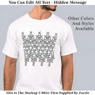 What The Heck Hidden Message 142BW Modern Trendy T-Shirt