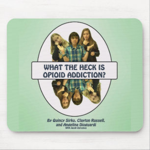 What the Heck Is Opioid Addiction Mouse Mat