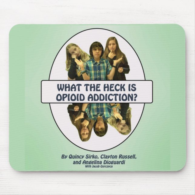 What the Heck Is Opioid Addiction Mouse Mat (Front)