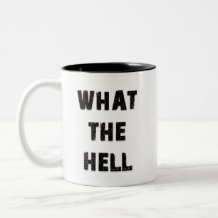 What The Hell Two-Tone Coffee Mug
