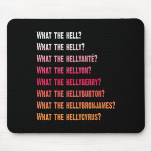 What The Helly Hellyanté Hellyon Hellyberry Hellyb Mouse Mat