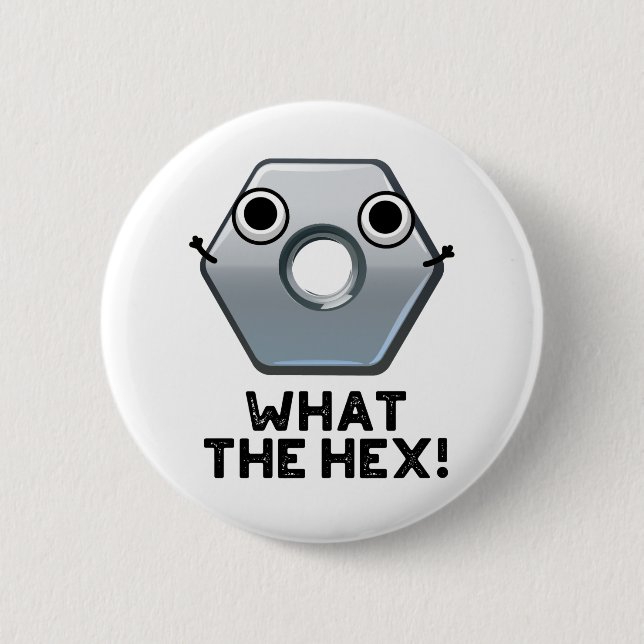 What The Hex Funny Hexagon Shape Pun  6 Cm Round Badge (Front)