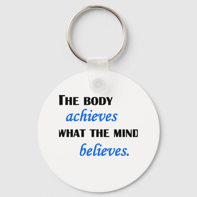 What The Mind Believes Key Ring (Front)