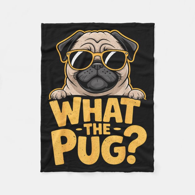 What The Pug For Kids Boys Funny Dog Lover Pun  Fleece Blanket (Front)