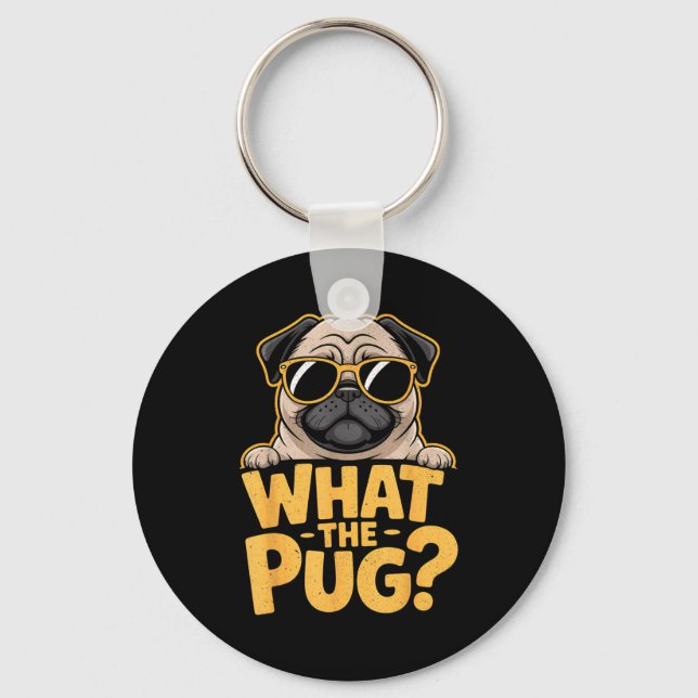 What The Pug For Kids Boys Funny Dog Lover Pun  Key Ring (Front)