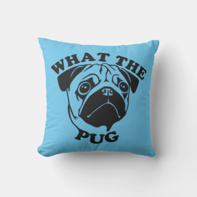 What The Pug Outdoor Cushion (Front)