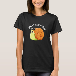 What The Shell Funny Snail Pun Dark BG T-Shirt