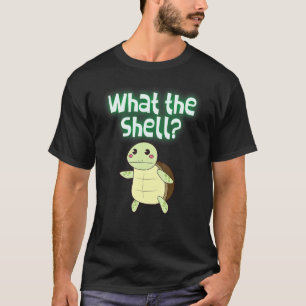 What the Shell Funny Turtle for Women Men Kids T-Shirt