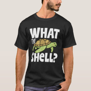 What the Shell funny Turtle What the Shell 1 T-Shirt