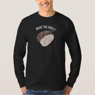 What The Shell Seafood Oyster Shucking T-Shirt