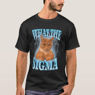 What The Sigma Meme Cat T-Shirt