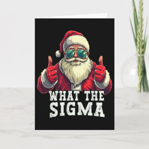 What The Sigma Santa Funny Christmas Meme Xmas Riz Card