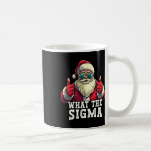What The Sigma Santa Funny Christmas Meme Xmas Riz Coffee Mug