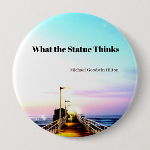 What the Statue Thinks 10 Cm Round Badge