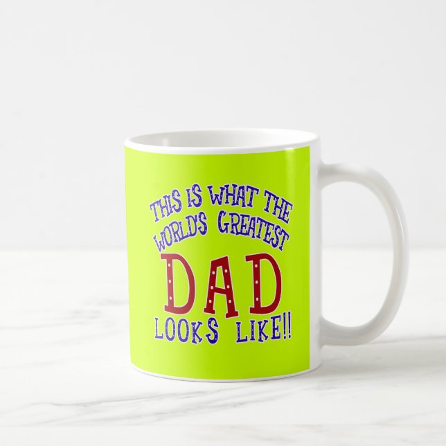What the World's Greatest Dad Looks Like! Coffee Mug (Right)