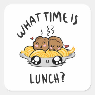 What Time Is Lunch Square Sticker