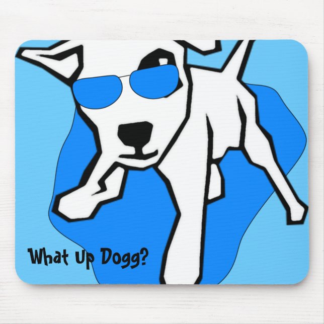 What Up Dogg? Mouse Mat (Front)