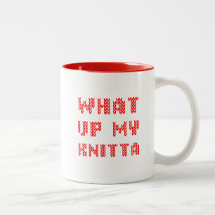 What up my knitta Two-Tone coffee mug