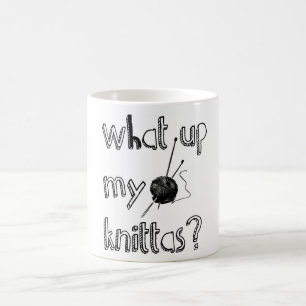 What Up My Knittas? Coffee Mug