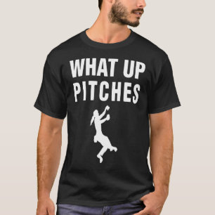 What Up Pitches Rock & Mountain Climbing T-Shirt