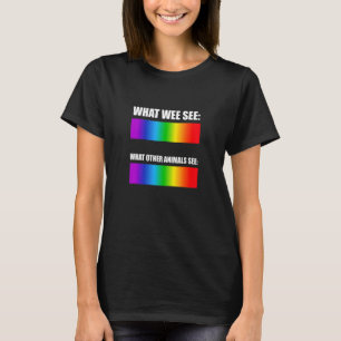 What we see What other animals see Spectrum Mem T-Shirt