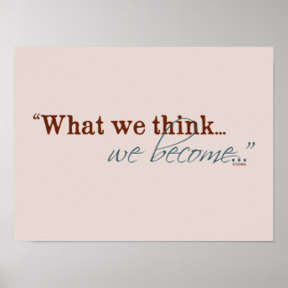 "What we think, we become..." Buddhist Quote Poster