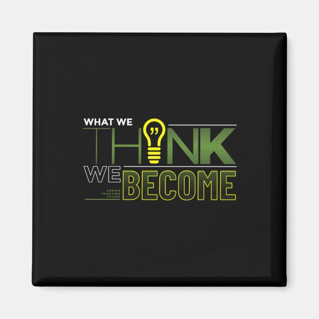 What We Think We Become Sticker  Magnet (Front)