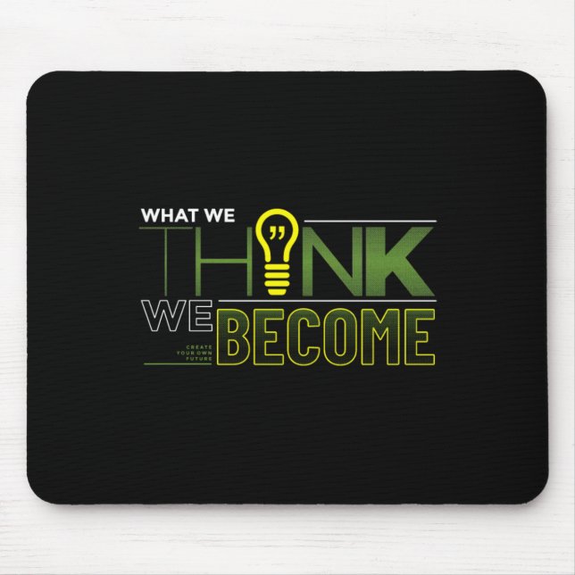 What We Think We Become Sticker  Mouse Mat (Front)
