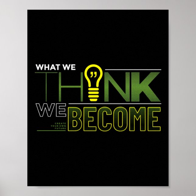 What We Think We Become Sticker  Poster (Front)