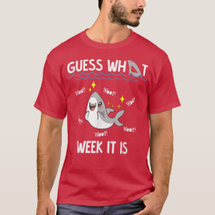 What Week It Is Funny Shark Sarcastic Party Beach  T-Shirt
