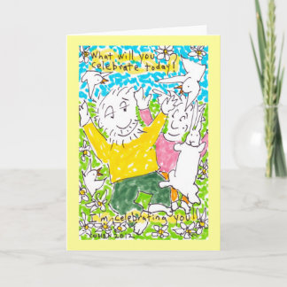 What will you celebrate today? greeting card