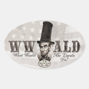 What Would Abe Lincoln Do Oval Sticker