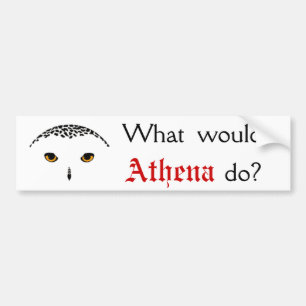 What would Athena do? Bumper Sticker