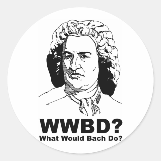 What Would Bach Do Classic Round Sticker (Front)
