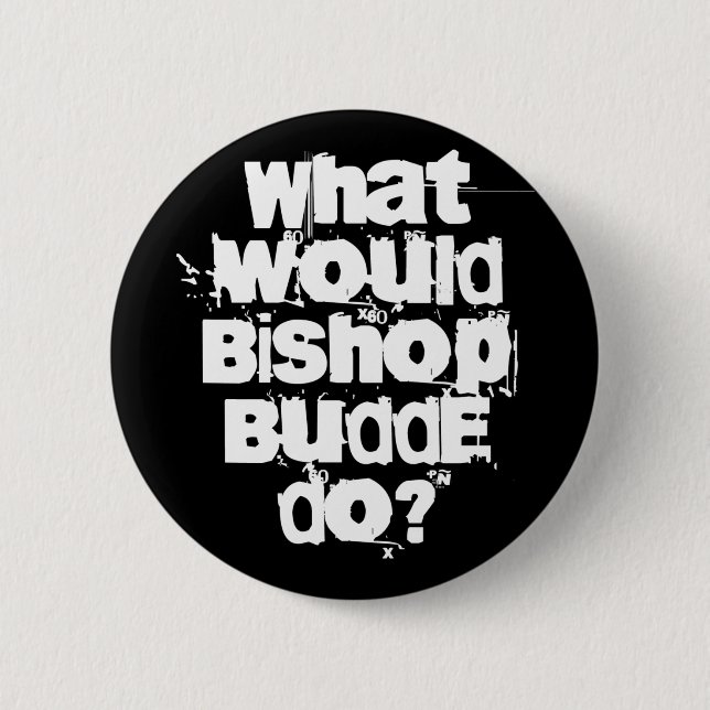 What Would Bishop Budde Do  6 Cm Round Badge (Front)