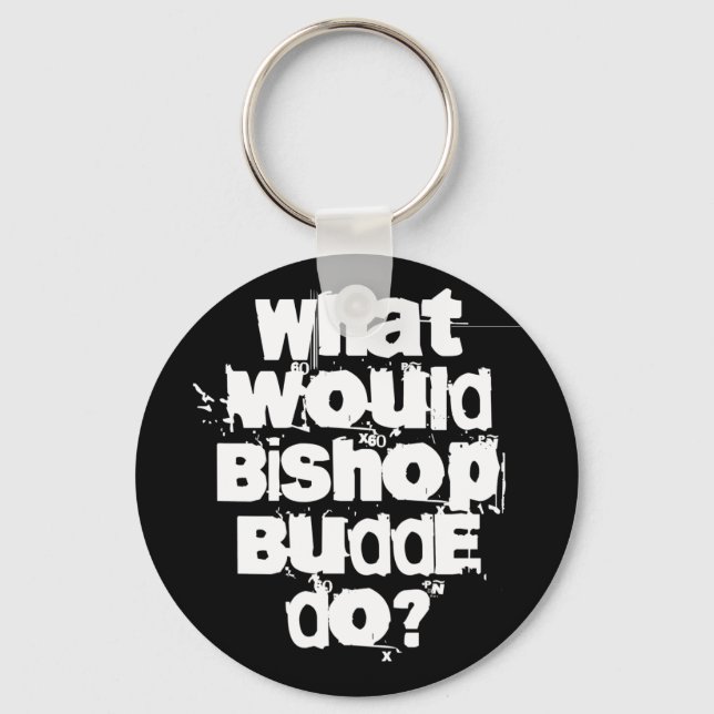 What Would Bishop Budde Do  Key Ring (Front)