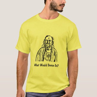 What Would Devon Do? T-Shirt