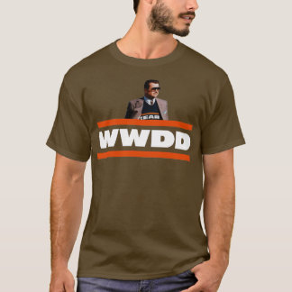 What Would Ditka Do  T-Shirt