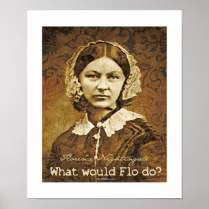 What would Florence Nightingale Do? Poster