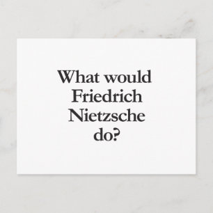 what would friedrich nietzsche do postcard