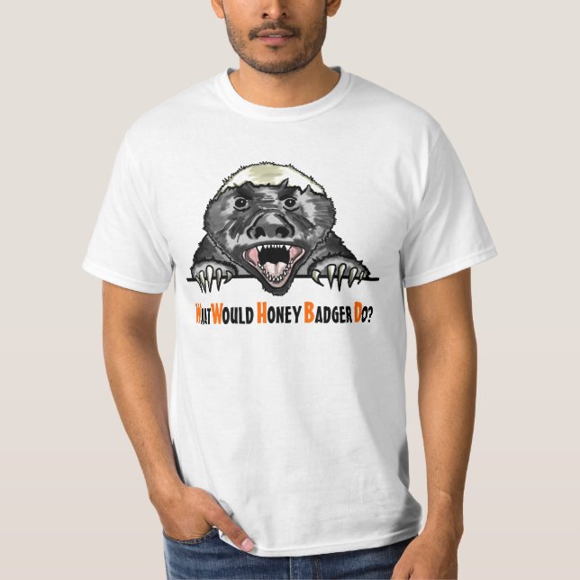 What would honey badger do humour tee (Front)