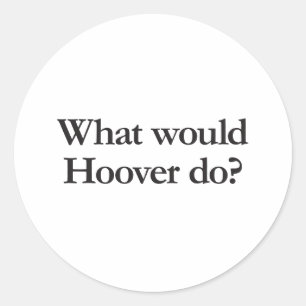 what would hoover do classic round sticker