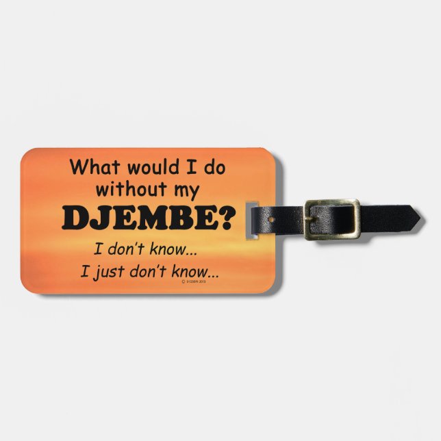 What Would I Do, Djembe Luggage Tag (Front Horizontal)