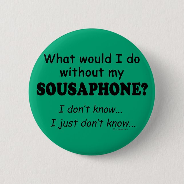 What Would I Do, Sousaphone 6 Cm Round Badge (Front)