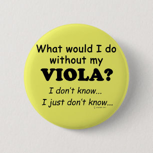 What Would I Do, Viola 6 Cm Round Badge