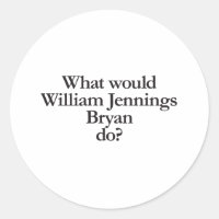 what would jennings bryan do