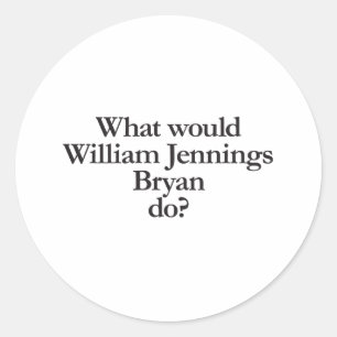 what would jennings bryan do classic round sticker