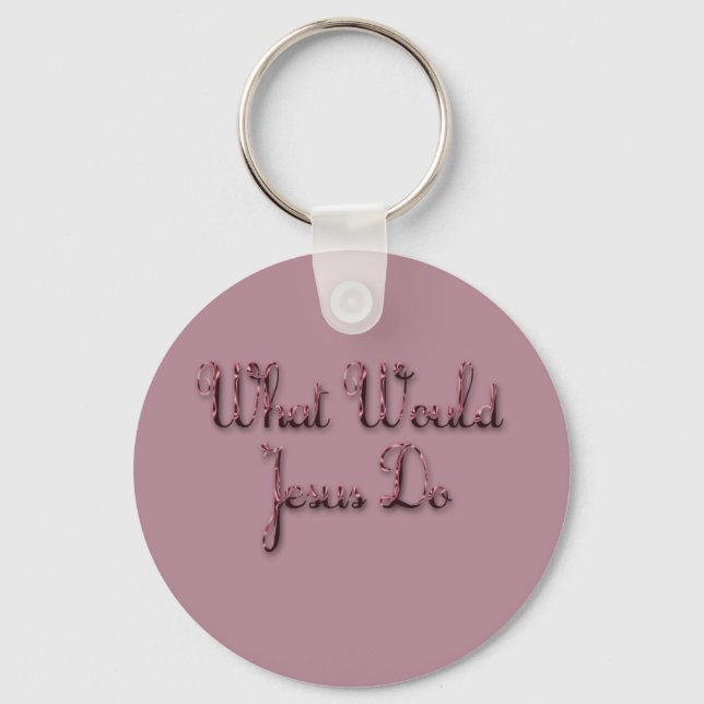 What Would Jesus Do Keychain (Front)